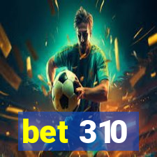 bet 310